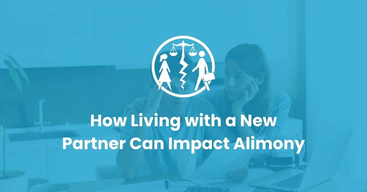 How Cohabitation Can Impact Alimony | Infinity Law Group